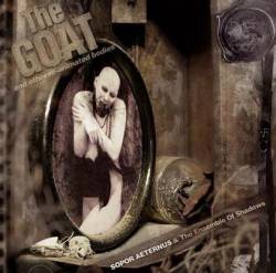 Sopor Aeternus And The Ensemble Of Shadows : The Goat... and Other Re-Animated...